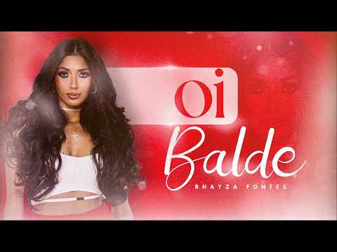 RHAYZA FONTES - OI BALDE