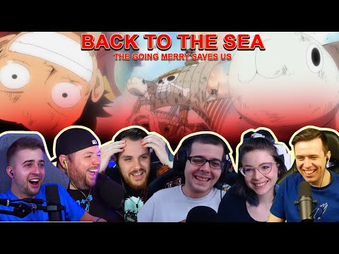 BACK TO THE SEA!! GOING MERRY SAVES US - Reaction Mashup One Piece