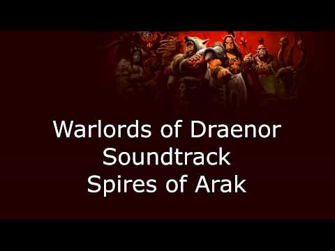 Warlords of Draenor Music - Spires of Arak