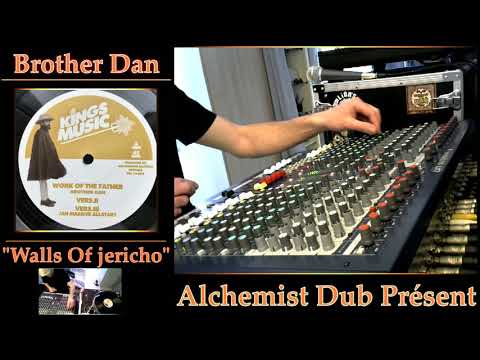 Brother Dan   Walls Of Jericho Kings Music Played By Alchemist Dub