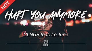 Download lagu CLNGR - Hurt You Anymore (feat. Le June) [Lyrics / HD] | Featured Indie Music 2020 mp3