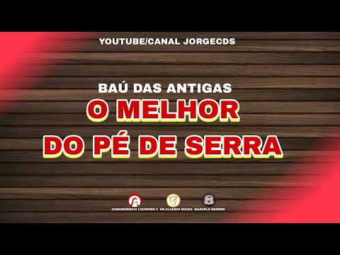 FORRÓ DANADO BAÚ DAS ANTIGAS O MELHOR DO PÉ DE SERRA 2023 JORGECDS