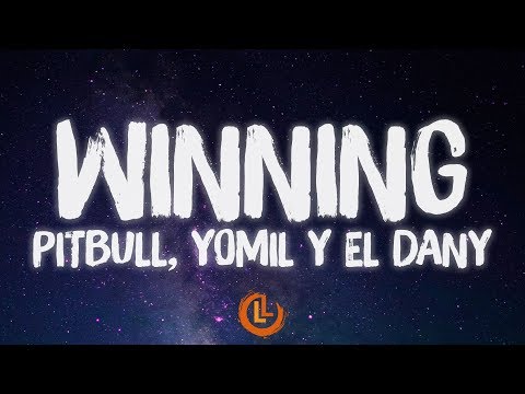 Pitbull, Yomil y El Dany - Winning (Letras)