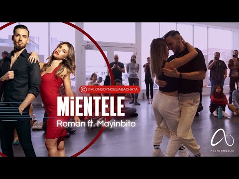 MIENTELE // ROMAN FT. MAYINBITO // Alonso y Noelia Bachata