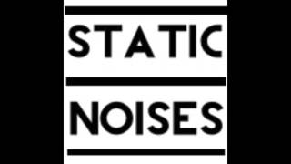 Static Noises - And I