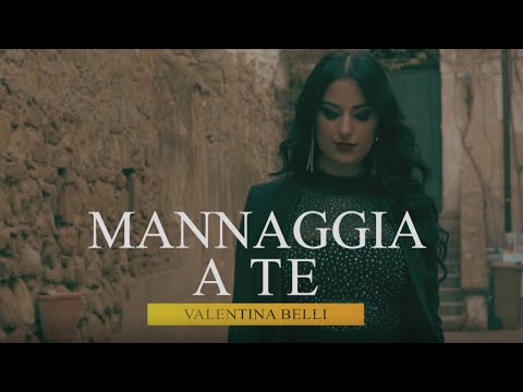 Valentina Belli - Mannaggia A Te (Video Ufficiale 2020)