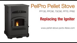 PelPro Igniter Replacement