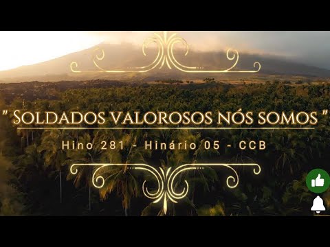 Hino 281 - Soldados valorosos nós somos - H05 CCB
