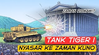 Jika Tank Tiger I Jerman Terdampar di Zaman Romawi, Apa yang Akan Terjadi?