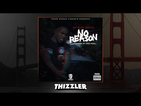 DC Baby Draco - No Reason (Prod. ThaFool) [Thizzler.com Exclusive]
