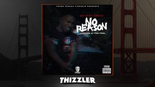 DC Baby Draco - No Reason (Prod. ThaFool) [Thizzler.com Exclusive]