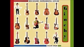 Ben Rogers' Instrumental Asylum - Ginchy