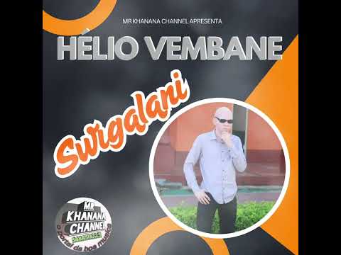 HELIO VEMBANE - SWIGALANI (ÁUDIO OFICIAL)
