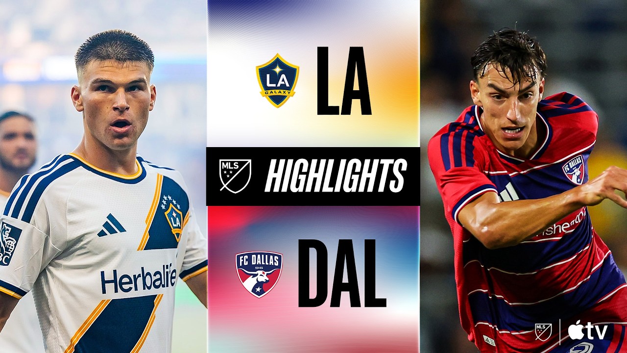 Los Angeles Galaxy vs FC Dallas highlights