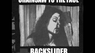 CHAINSAW TO THE FACE//BACKSLIDER Split EP