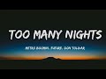Metro Boomin - Too Many Nights (Lyrics) ft. Don Toliver , Future