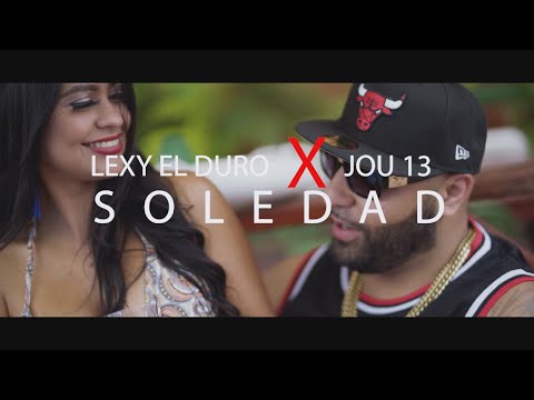 Soledad - Lexy el Duro feat. Jou 13