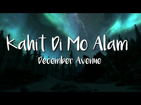 December Avenue - Kahit Di Mo Alam (Lyric Video)