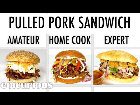 4 Levels of Pulled Pork Sandwiches: Amateur to Food Scientist | Epicurious