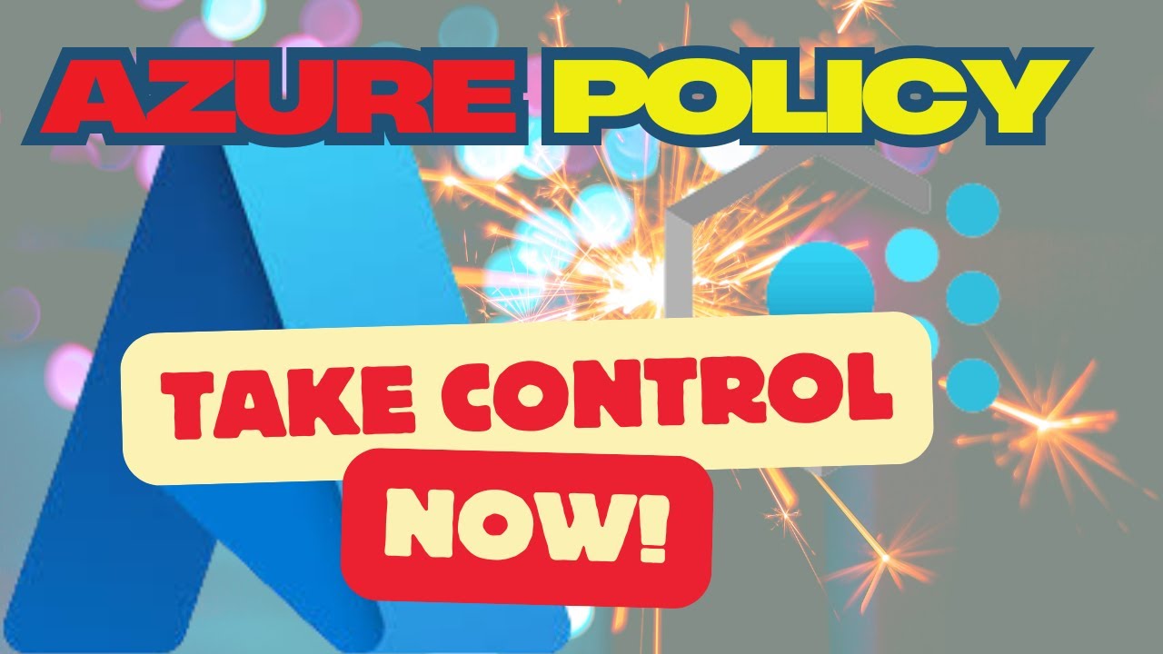 Azure Policy: Mastering Governance And Compliance