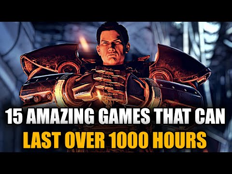 15 Games That Can Last OVER 1000 HOURS Without An Inch of Boredom