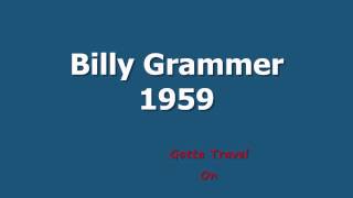 Gotta Travel On  - Billy Grammer - 1959
