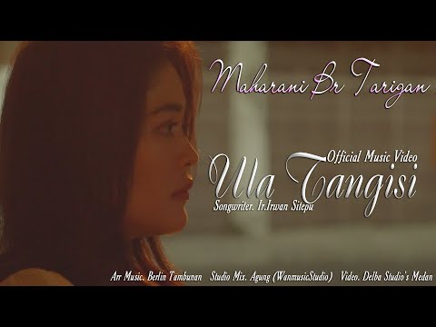 MAHARANI TARIGAN - ULA TANGISI (Official Music Video) TERBARU