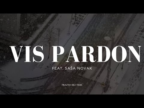VIS Pardon feat. Saša Novak - Prazno bez tebe