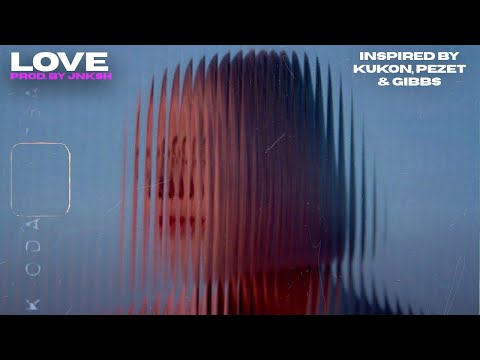 [FREE] KUKON x PEZET x GIBBS TYPE BEAT | LOVE | EMOTIONAL DEEP HOUSE TYPE BEAT 2023