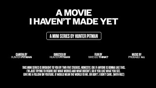 Ep. 2 - Scenes From a Movie I Haven’t Made Yet