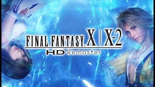【FINAL FANTASY X | X-2 HD Remaster】箸休めに過去のFF名作配信 ＃2