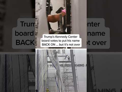 Trump's Kennedy Center board votes to put his name BACK ON... but it's not over