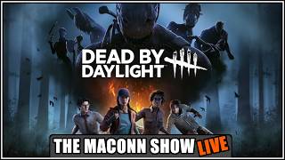 The Maconn Show Live: DBD 2v8 Escaping With Chat  [2/21/26]