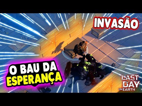 O BAU DA ESPERANÇA NA INVASÃO - Last Day On Earth