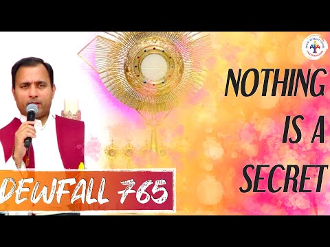 Dewfall 765 - Nothing is a secret