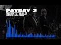 Payday 2 The Dentist Trailer Music ENDING