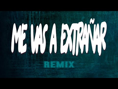 Me Vas a Extrañar (Remix) - Magoman, Nico Vallorani DJ, El Nikko DJ