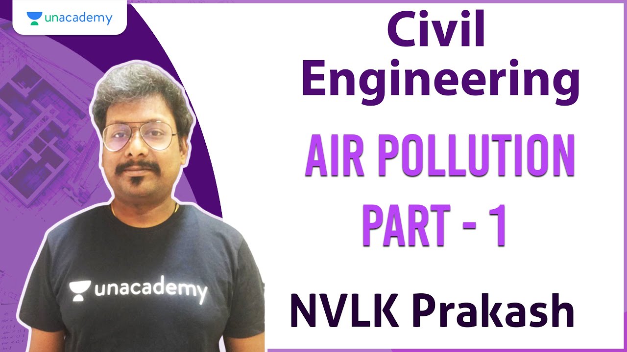 Air Pollution Part - 1 | Civil Engineering | NVLK Prakash