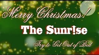 The Sunrise - Try to Get Out of Bed (w/ Lyrics) - Christmas Holiday Song Christian Music