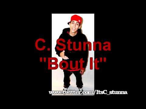 C. Stunna Bout It.
