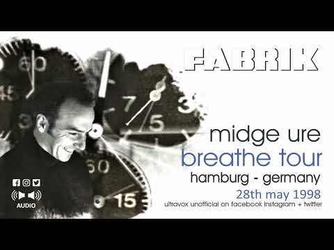 Midge Ure LIVE (Audio) 'Breathe' Tour at 'Fabrik', Hamburg on 28th May 1998