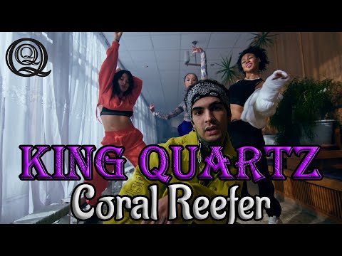 KING QUARTZ - Coral Reefer [Music Video]