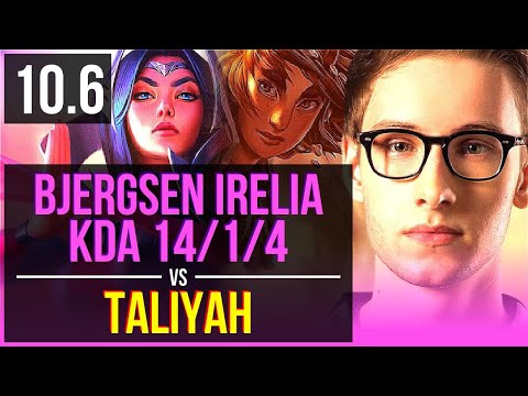 Bjergsen IRELIA vs TALIYAH (MID) | KDA 14/1/4, Triple Kill, Legendary | NA Master | v10.6