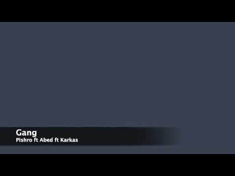 Gang  =  Reza 3pac Pishro ft Abed ft Karkas 2003