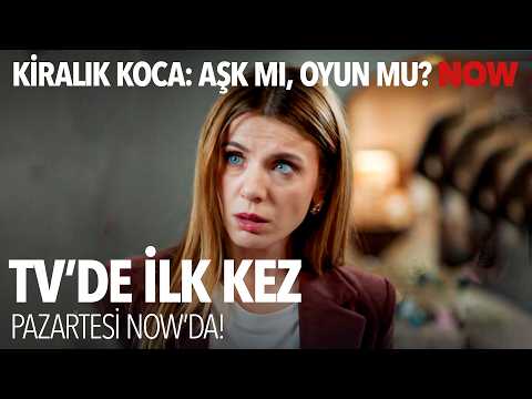 Kiralık Koca: Aşk Mı, Oyun Mu? TV'de İlk Kez 8 Haziran Pazartesi NOW'da!