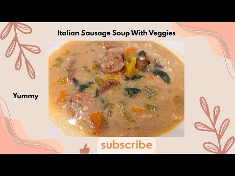 Hearty Italian Sausage Soup That'll Make Your Day Better
