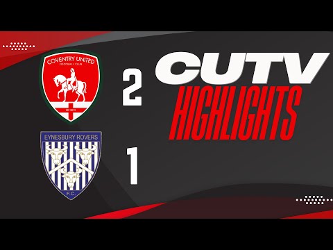 HIGHLIGHTS: Coventry United 2-1 Eynesbury Rovers