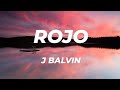 J. Balvin - Rojo Letra/Lyrics J. Balvin - Rojo Letra/Lyrics