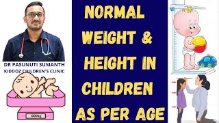 NORMAL WEIGHT & HEIGHT OF CHILDREN AS PER AGE
