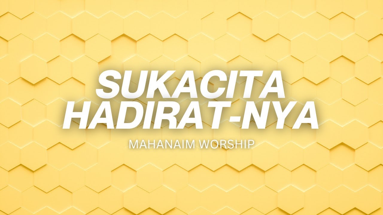 Lagu Rohani Mahanaim Worship - Sukacita Hadirat-Nya (Official Lyric Video) #gospelmusic